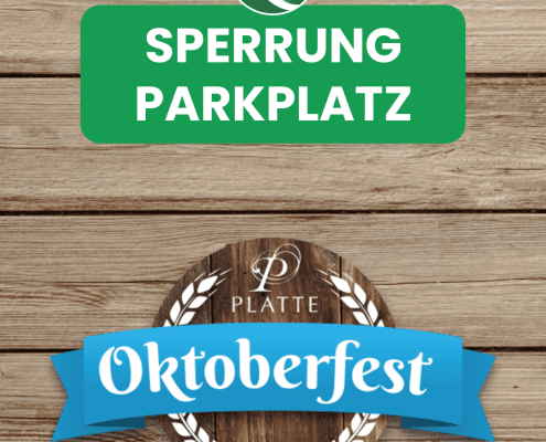Hinweis Parkplatzsperrung wegen Oktoberfest vom Hotel Platte
