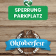 Hinweis Parkplatzsperrung wegen Oktoberfest vom Hotel Platte